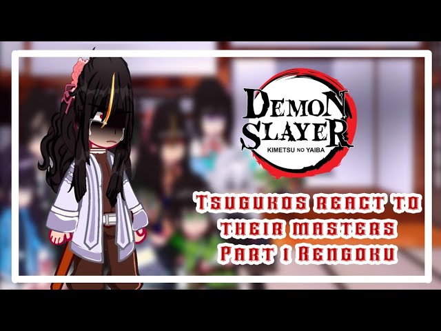 ♤ Demon Slayer Tsugukos react to their masters ♡ Part 1 Rengoku ◇ !My AU¡ ♧ reupload