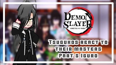 ♤ Demon Slayer Tsugukos react to their masters ♡ Part 5 Iguro ◇ !My AU¡ ♧ reupload