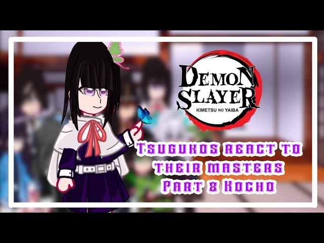♤ Demon Slayer Tsugukos react to their masters ♡ Part 8 Kocho◇ !My AU¡ ♧ reupload