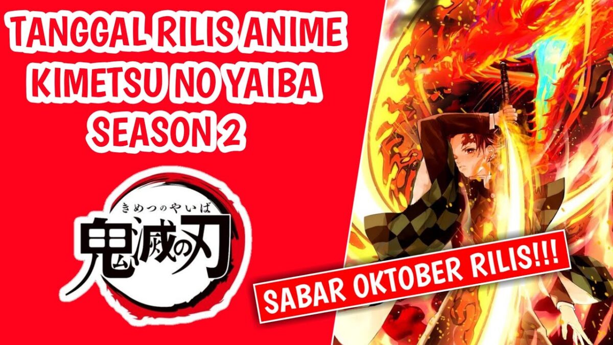 Tanggal Rilis Demon Slayer Season 2 / Kimetsu No Yaiba Season 2 | 2 Bulan Lagi Rilis!!!