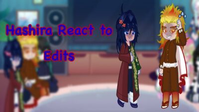 Hashira react to edits! Demon slayer/KNY. 2X SPEED REPOST! By ¡Nemii-San!