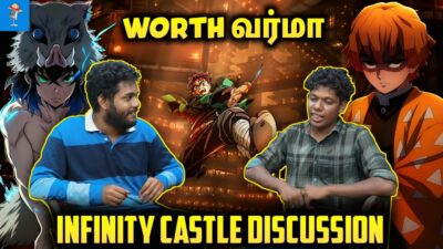 Demon Slayer Infinity Castle Movie Review & Discussion Tamil | Worth வர்மா 🤯 | Otaku Talks Ep 2