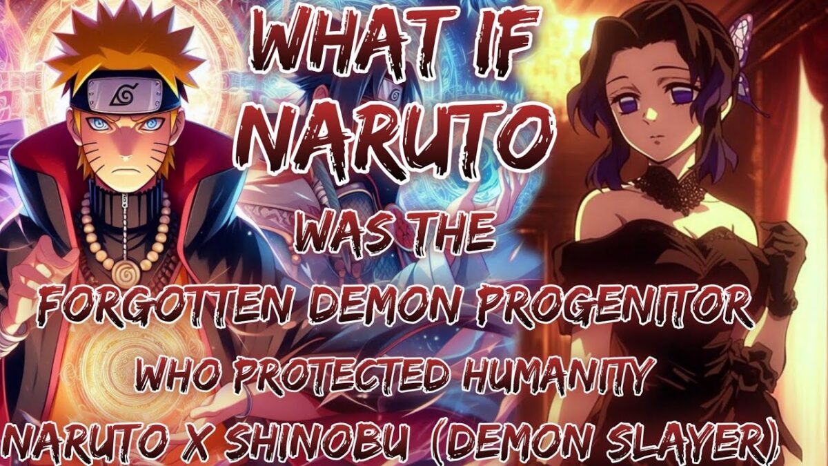 What If Naruto Was The Forgotten Demon Progenitor Who Protected Humanity | Naruto x Shinobu